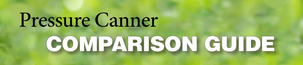 Pressure Canner Comparison Guide